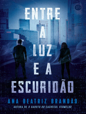 cover image of Entre a luz e a escuridão--Sob a luz da escuridão--Volume 2